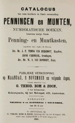 14082
<br/>
Catalogus van penningen en munten, collectiën van wijlen de Heeren: Jhr. Mr. J. P. Teding van Berkhout, Haarlem; Jacob Cardinaal, Groningen; Jhr. W. A. van Romondt, Zeist
<br/>
<em></em>